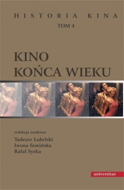 Kino końca wieku T.4 Historia kina