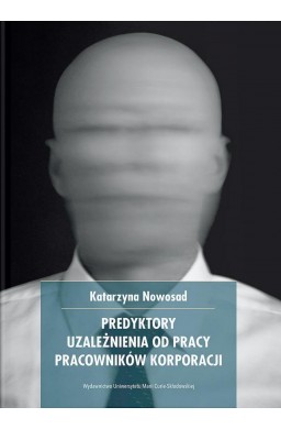 Predykatory uzależnienia od pracy pracowników...