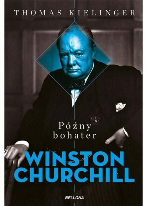 Późny bohater. Biografia Winstona Churchilla