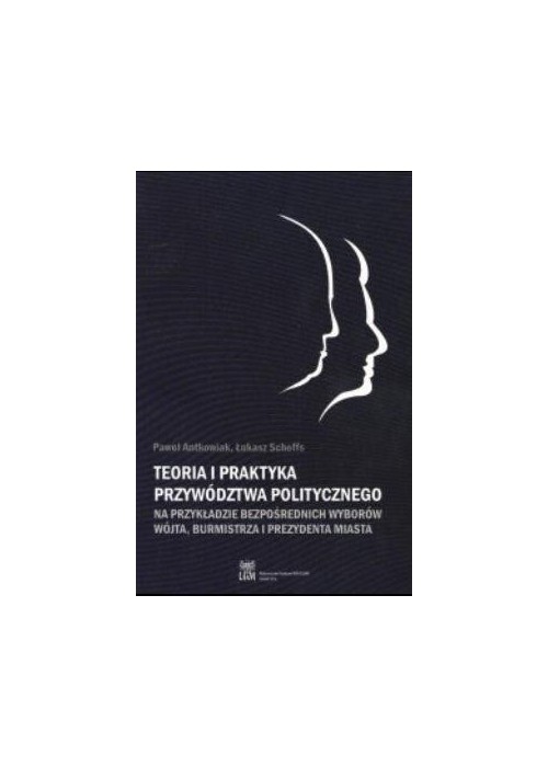 Teoria i praktyka przywództwa politycznego