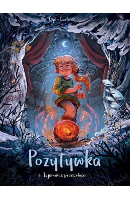Pozytywka T.3 Tajemnice przeszłości