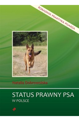 Status prawny psa w Polsce. Poradnik praktyka...