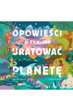 Opowieści o tym, jak uratować planetę