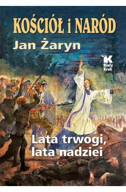 Kościół i Naród lata trwogi, lata nadziei