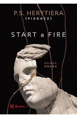 Start a Fire. Runda druga