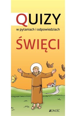 Święci. Quizy w pytaniach i odpowiedziach.