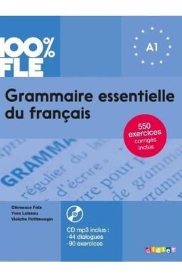 100% FLE Grammaire essentielle du francais A1