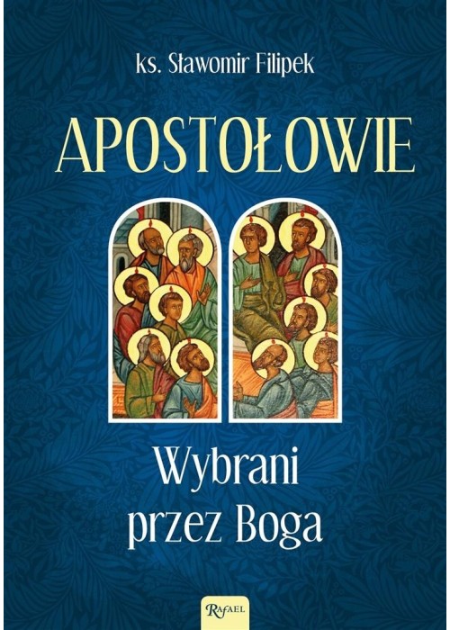 Apostołowie Wybrani przez Boga