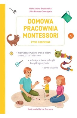 Domowa pracownia Montessori. Życie codzienne