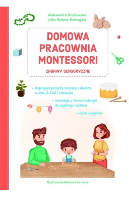 Domowa pracownia Montessori. Zabawy sensoryczne