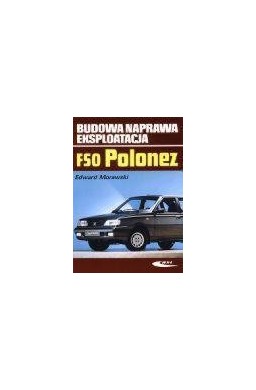 Polonez. Budowa, naprawa, eksploatacja