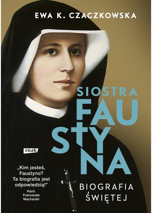 Siostra Faustyna. Biografia świętej w.2022