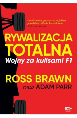 Rywalizacja totalna. Wojny za kulisami F1