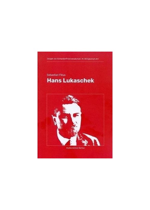 Hans Lukaschek. Fiasko idealistycznych narracji