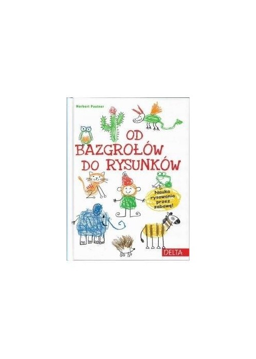 Od bazgrołów do rysunków