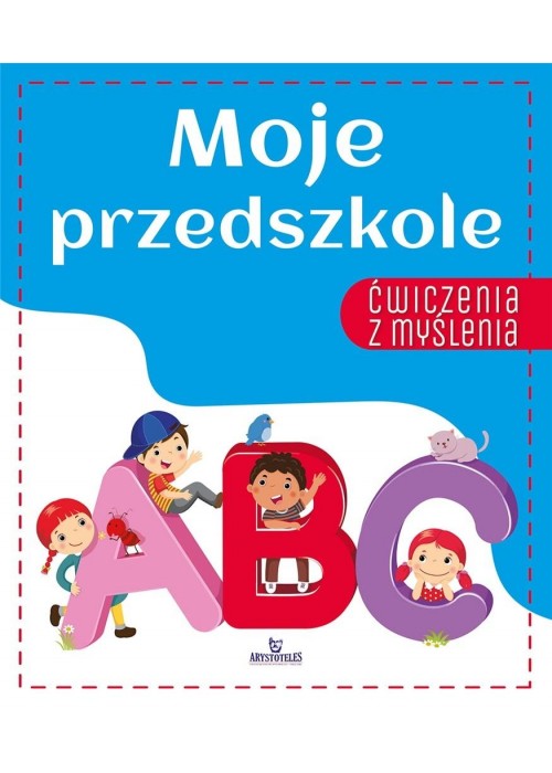 Ćwiczenia z myślenia. Moje przedszkole