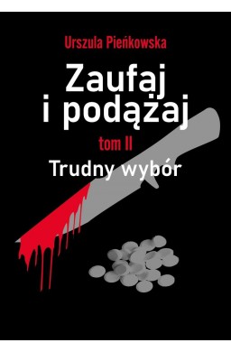 Zaufaj i podążaj T.2 Trudny wybór