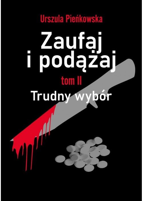 Zaufaj i podążaj T.2 Trudny wybór