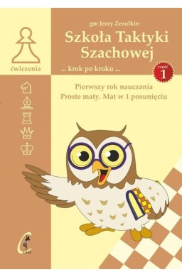 Szkoła Taktyki Szachowej krok po kroku cz.1