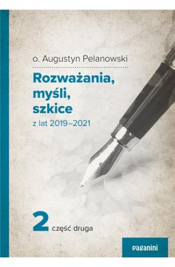 Rozważania, myśli, szkicez lat 2019 2021 cz.2