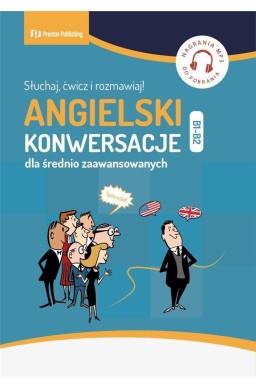 Angielski. Konwersacje dla średnio zaawansowanych