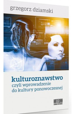 Kulturoznawstwo, czyli wprowadzenie do kultury...