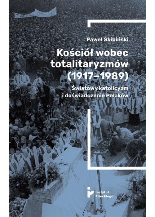 Kościół wobec totalitaryzmów (1917-1989)