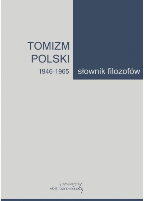 Tomizm polski 1946-1965. Słownik filozofów