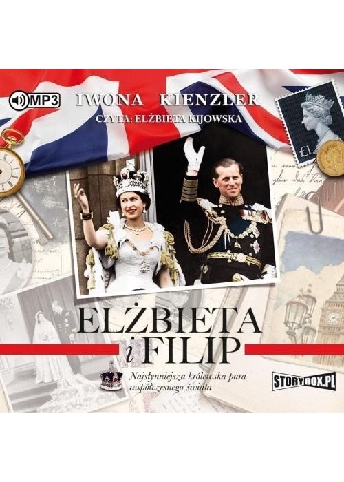Elżbieta i Filip. Najsłynniejsza królewska... CD