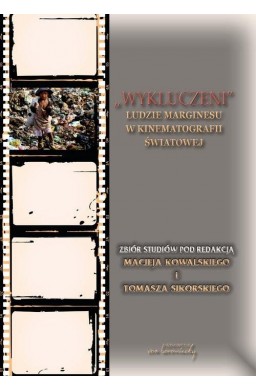 Wykluczeni. Ludzie marginesu w kinematografi...