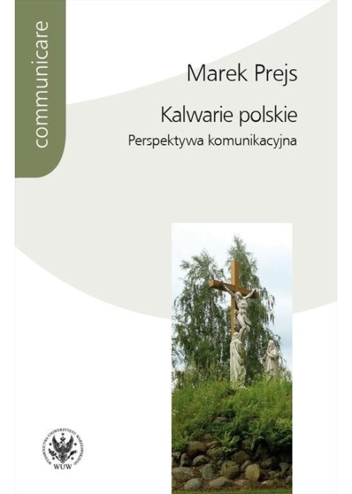 Kalwarie polskie. Perspektywa komunikacyjna