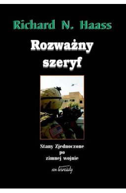 Rozważny szeryf. Stany Zjednoczone po zimnej...