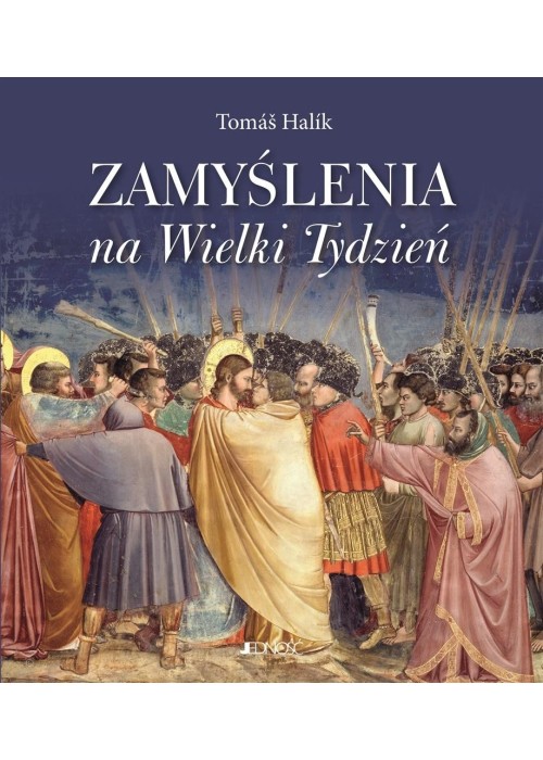Zamyślenia na Wielki Tydzień