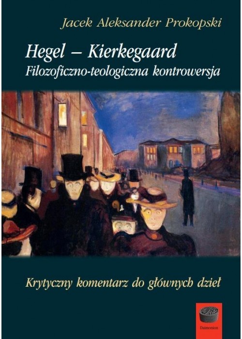 Hegel-Kierkegaard. Filozoficzno-teologiczna..