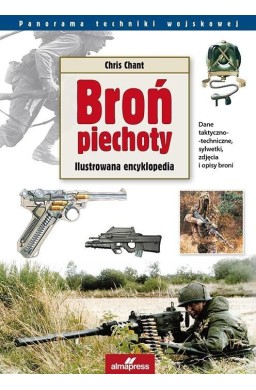 Broń Piechoty. Ilustrowana encyklopedia Wyd. III