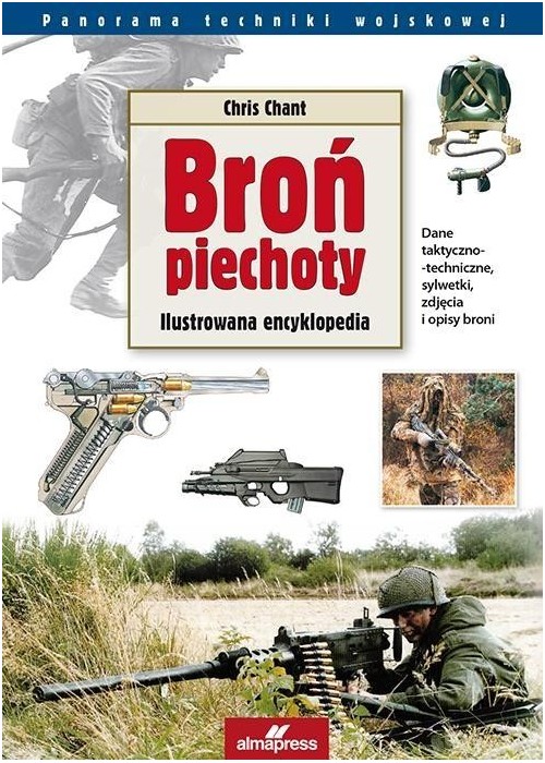 Broń Piechoty. Ilustrowana encyklopedia Wyd. III