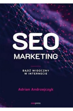 SEO marketing. Bądź widoczny w internecie