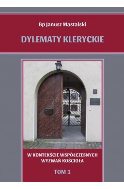 Dylematy kleryckie T. 1. W kontekście...