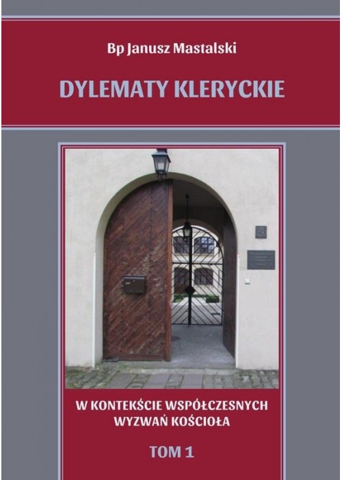 Dylematy kleryckie T. 1. W kontekście...