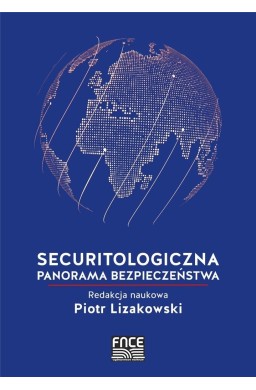 Securitologiczna panorama bezpieczeństwa