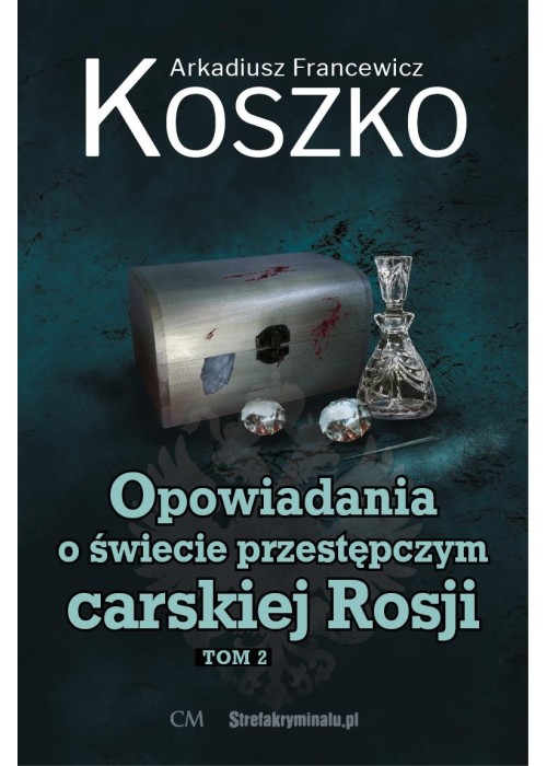 Opowiadania o świecie przestępczym carskiej... T.2