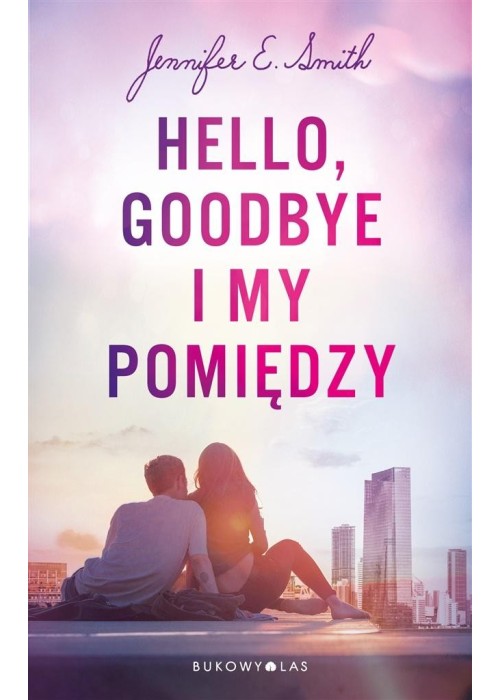 Hello, Goodbye i my pomiędzy