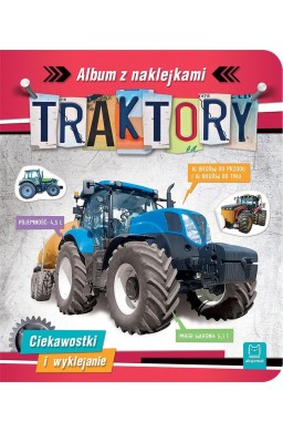 Traktory. Album z naklejkami. Ciekawostki