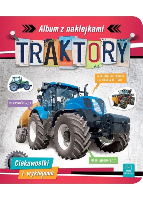 Traktory. Album z naklejkami. Ciekawostki