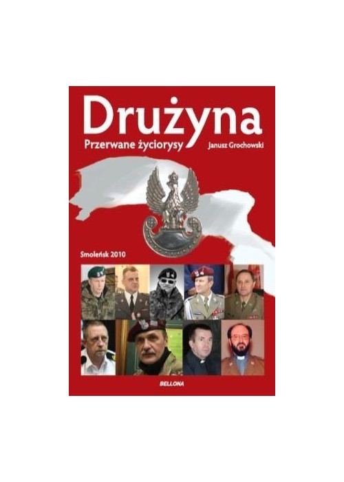 Drużyna. Przerwane życiorysy. Smoleńsk 2010