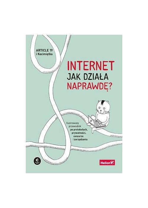 Internet. Jak działa naprawdę?