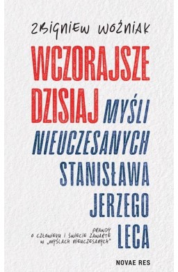 Wczorajsze dzisiaj Myśli nieuczesanych..