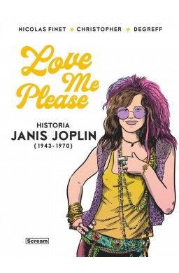 Love me please. Historia Janis Joplin