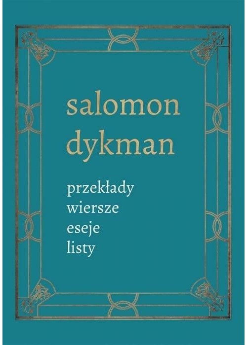 Przekłady, wiersze, eseje, listy