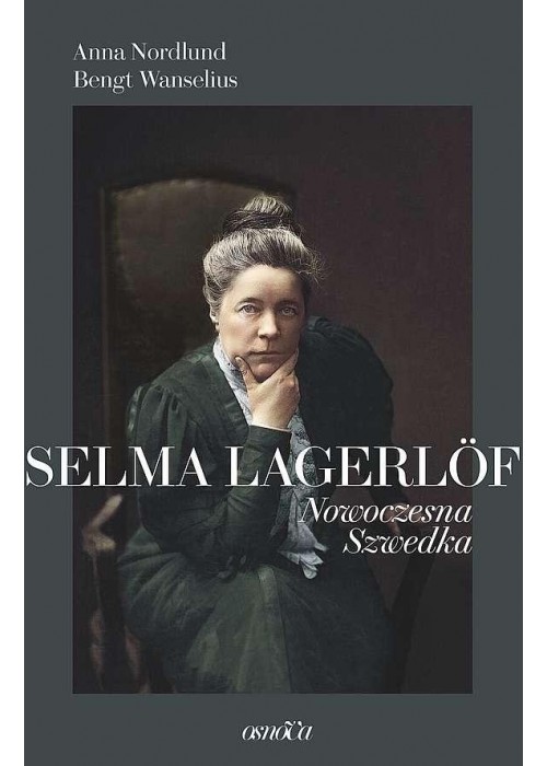 Selma Lagerlof. Nowoczesna Szwedka